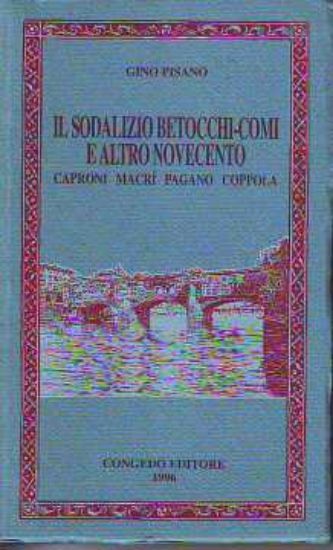 Immagine di Il sodalizio Betocchi - Comi e altro Novecento. Caproni Macrì Pagano Coppola